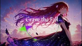 Nightcore - Crave the Fall | NORI徳