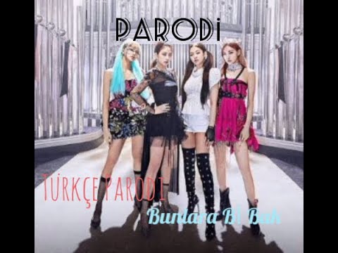 Kill This Love parodi 💕💕😎SÖZLER UYDURMADIR