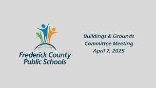 Buildings & Grounds Committee Meeting - April 7, 2025
