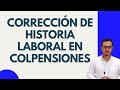 🔴CORRECCIÓN DE HISTORIA LABORAL EN COLPENSIONES 2020🔴