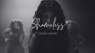 Shameless - Camila Cabello | [ slowed + reverb ]
