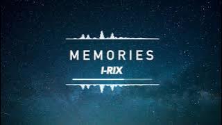 I-RIX - Memories (Original Mix)