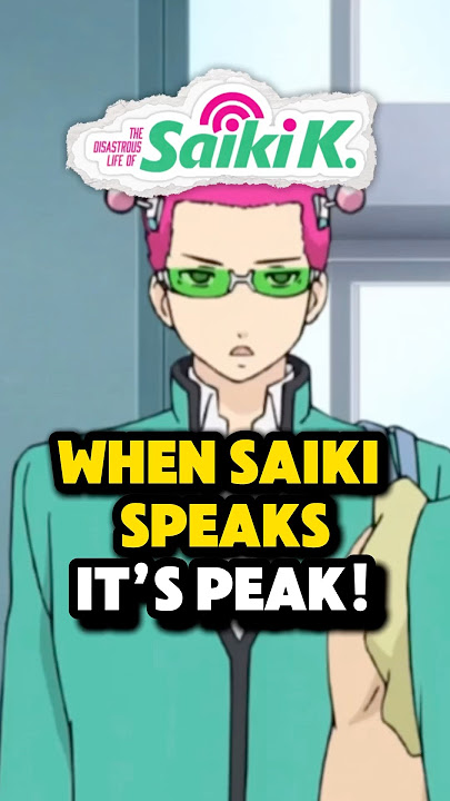 When Saiki Speaks, It’s PEAK! #anime #shorts