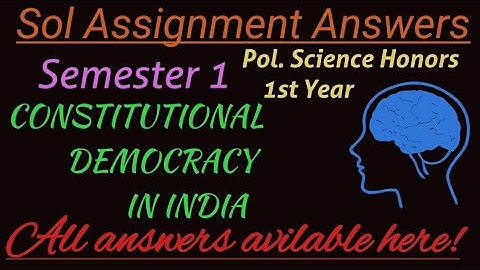 Constitutional Democracy in India DU SOL SOLVED ASSIGNMENTS 2020 | ASSIGNMENTS ANSWER #DUassignments