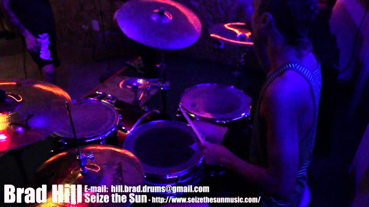 Brad Hill - Drums - Seize The Sun - 2012