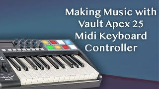 Vault Apex USB Midi Controller Keyboard Unboxing and How to Make Music Using Bitwig 8 Track DAW screenshot 5