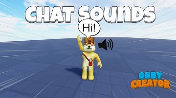 SOUND EFFECT CHATS! (Roblox Obby Creator)