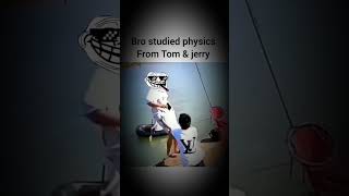 He studied physics from Tom and Jerry 😜🗿🗿🗿