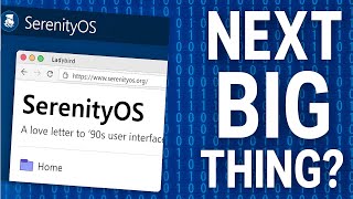 SerenityOS: The Most Ambitious Project You’ve Never Tried