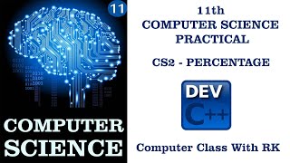 Celebrity CS2 - PERCENTAGE | 11th Computer Science Practical | Dev C++ | Computer Class With RK Profile