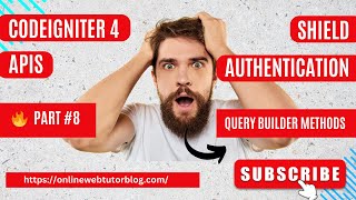 ?? (8) CodeIgniter 4 REST APIs Using Shield Authentication? | How To Use Query Builder Methods