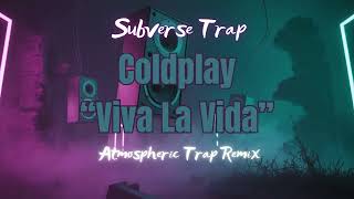 Download Lagu Viva La Vida – Coldplay (Atmospheric Trap Cover) by Subverse Trap MP3