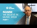 LungTrainers: NAMM We Believe in Music Week (Video 1)