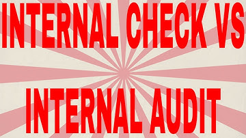 Internal check vs internal audit