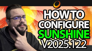 Configuring Sunshine v2025.122