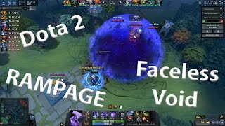 Dota 2 | Faceless Void | RAMPAGE!!! | FullHD 60FPS