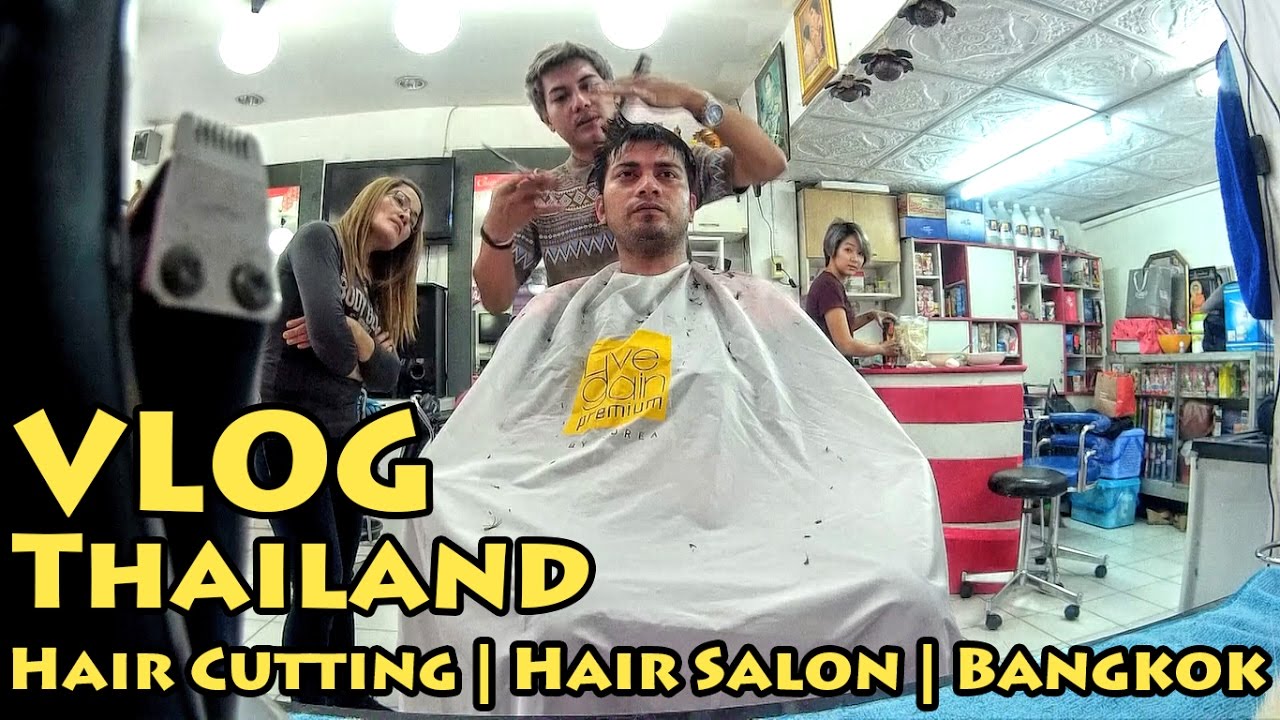 VLOG Thailand Hair Cutting Hair Salon Bangkok YouTube