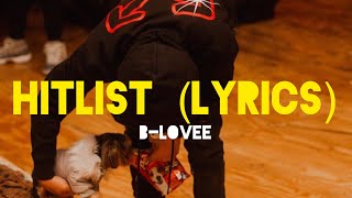 B-Lovee - HITLIST (Lyrics Video)
