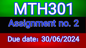 Mth301 assignment 2 2024 solution/assignment 2 mth301 by asmat batool 2024/#mth301/