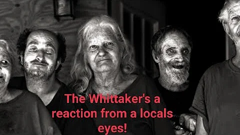 The Whittaker family, inbreds from WV. A reaction ...