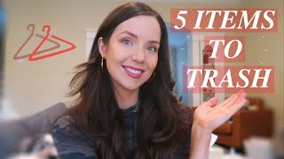 5 ITEMS TO GET RID OF | 5 Items To Trash or Donate