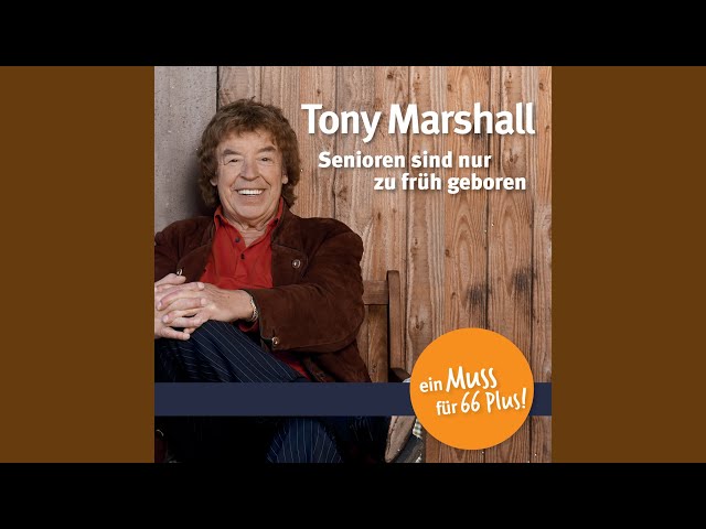 Tony Marshall - Seit ich rentner bin