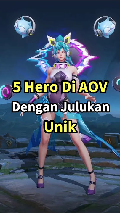 5 Hero AOV Dengan Julukan Unik #aov #liênquânmobile #rov #moba #shorts