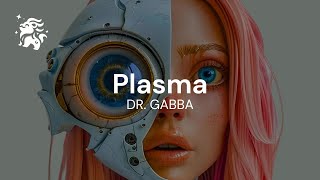 DR. GABBA - Plasma (Piano Phonk)