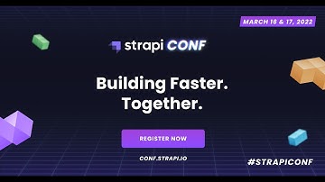 StrapiConf: Building Faster. Together!