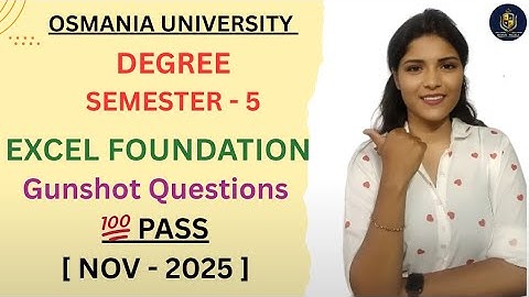 EXCEL FOUNDATION || SEM-5 || BELANGRIJKE VRAGEN || OSMANIA UNIVERSITY || ‎@shivanipallela