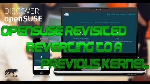 openSUSE Revisited/ Revert to a Previous Kernel