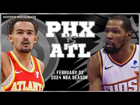 Phoenix Suns vs Atlanta Hawks Full Game Highlights | Feb 2 | 2024 NBA Season
