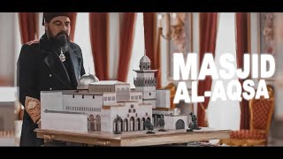 Masjid Al Aqsa || Sultan Abdulhamid ★ مسجدِ اقصیٰ ★ Payitaht Abdulhamid -Plevne Edit