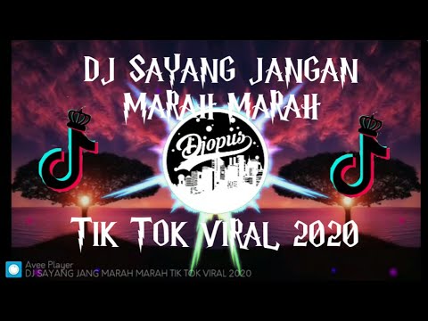 Dj Sayang Jangan Marah Marah Tik Tok Viral 2020
