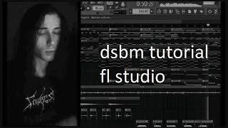 how to make dsbm in fl studio (no instruments needed) | depressive suicidal black metal tutorial