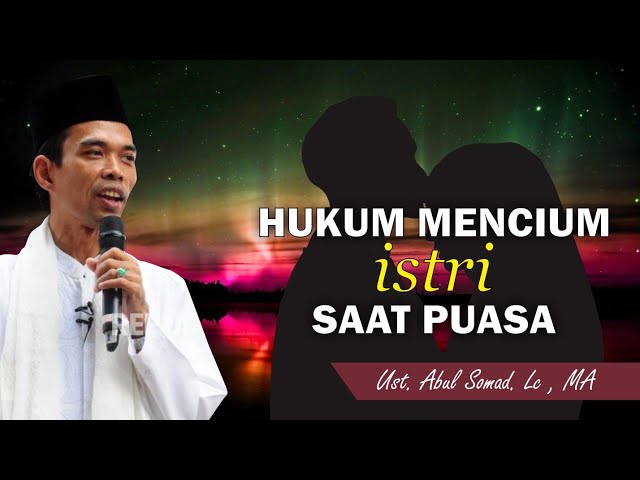 APA HUKUM MENCIUM ISTRI SAAT PUASA USTAD ?  tanya jawab Ust . Abdul Somad . Lc , MA class=