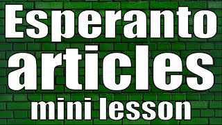 Esperanto articles (mini lesson)