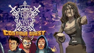 For The King - Part 16 - ContinueQuest