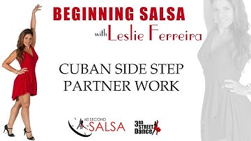 Beginning Salsa Lessons: Cuban Salsa Side Step with Leslie Ferreira
