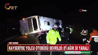 Kayseride Yolcu Otobüsü Devrildi 8I Ağır 38 Yaralı