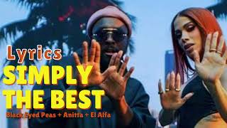 Simply the best - Black Eyed Peas, Anitta, El Alfa ( Lyrics / Letra ) 🎵🗒 new song 2022