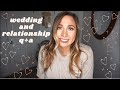 wedding + relationship q&a | wedding night expectations, anxiety, engaged too fast? | christian