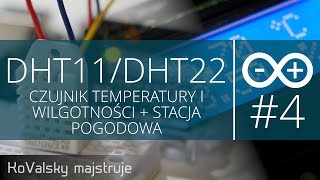 Kurs Arduino #4: DHT11/DHT22 - Czujnik temperatury i wilgotności + Stacja pogodowa