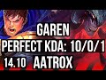 GAREN vs AATROX (TOP) | 10/0/1, 6 solo kills, Legendary, 1300+ games | EUW Master | 14.10