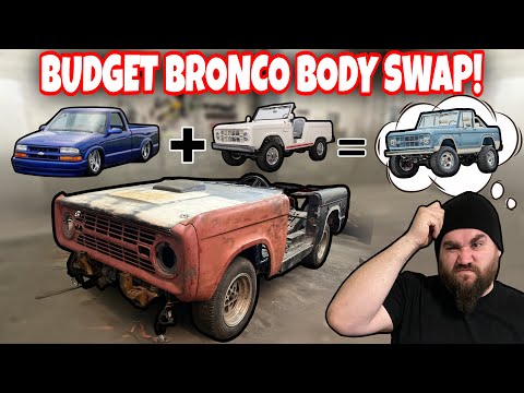 $400 Bronco Gets A Chevy Chassis!? Cheapest Budget Build Ever! 1966 Ford Body Swap With Chevy S10!