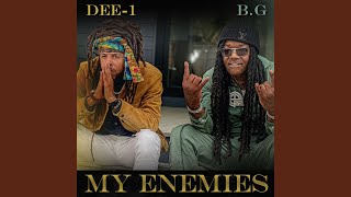 My Enemies (feat. B.G.) - Dee-1