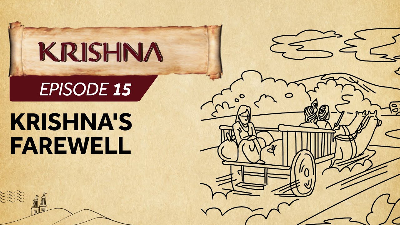Krishna, episode 15: Krishna's Farewell