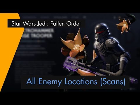 Star Wars Jedi: Fallen Order - All Enemy Locations and Scans (Data Collector / Tactical Guide)