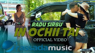 Radu Sirbu  - IN OCHII TAI (Official Music Video)