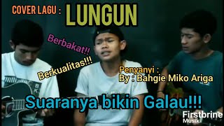 LUNGUN Cover lagu Gayo Terbaru bikin merinding dengar suaranya(Penyanyi : Bahgie Miko Ariga)..